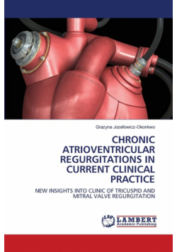 Chronic Atrioventricular Regurgitations In Current Clinical Practice