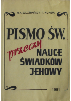 Pismo Św przeczy nauce świadków Jehowy