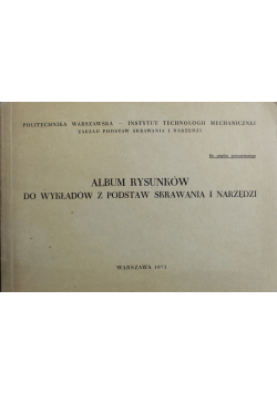 Album rysunków do wykładów z podstaw skrawania i narzędzi