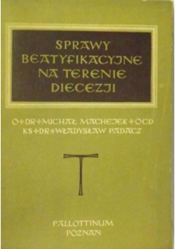 Sprawy beatyfikacyjne na terenie diecezji