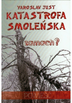Katastrofa smoleńska zamach?
