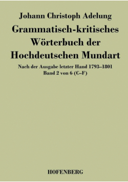 Grammatisch-kritisches Wörterbuch der Hochdeutschen Mundart