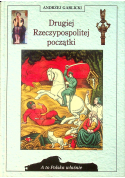 Drugi Rzeczypospolitej początki