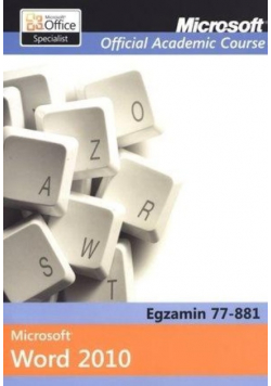 Microsoft Office Word 2010: Egzamin 77-881