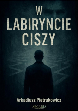 W labiryncie ciszy