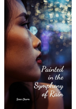 Painted in the Symphony of Rain