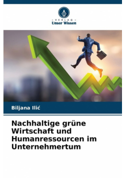 Nachhaltige grüne Wirtschaft und Humanressourcen im Unternehmertum