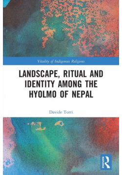 Landscape, Ritual and Identity among the Hyolmo of Nepal