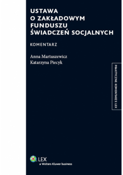 Ustawa o Zakładowym Funduszu Świadczeń Socjalnych Komentarz