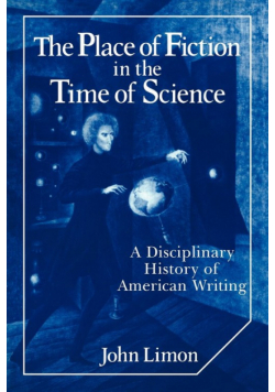 The Place of Fiction in the Time of Science