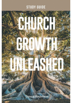 Church Growth Unleashed Study Guide