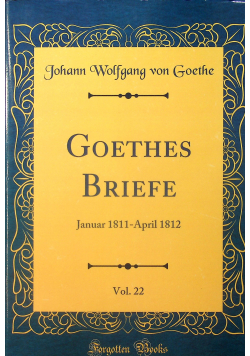 Goetes Briefe vol 22 reprint z 1901 r