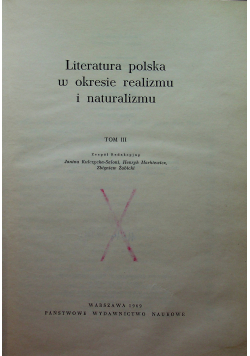 Literatura polska w okresie realizmu i naturalizmu Tom III