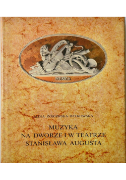 Muzyka na dworze i w teatrze Stanisława Augusta