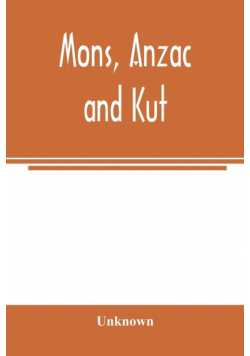 Mons, Anzac and Kut