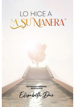 Lo hice a "a Su manera" Spanish