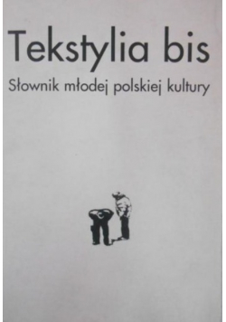 Tekstylia bis słownik młodej polskiej kultury