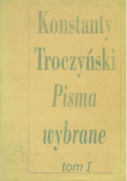 Troczyński Pisma wybrane Tom I