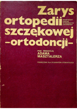 Zarys ortopedii szczękowej - ortodoncji