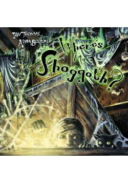 Where's My Shoggoth?