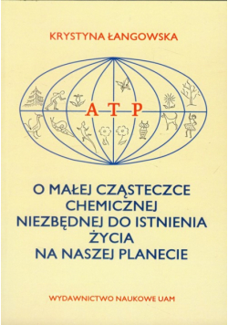 O małej cząsteczce chemicznej niezbędnej do istnienia życia na naszej planecie