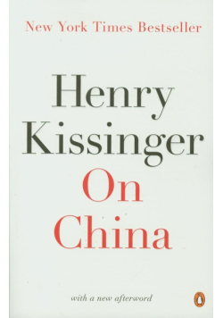 Kissinger Henry - On China