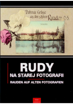 Rudy na starej fotografii Rauden auf alten Fotografien