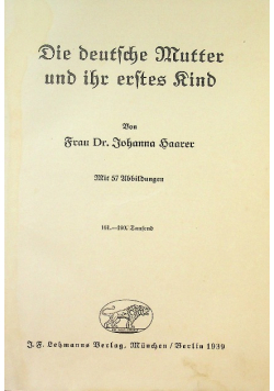 Die Deutsche Mutter Und Ihr Erstes Kind 1939 r.
