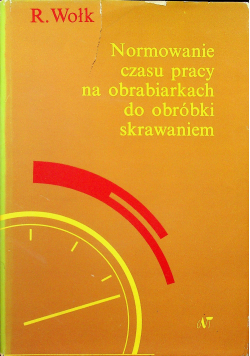Normowanie czasu pracy na obrabiarkach do obróbki skrawaniem