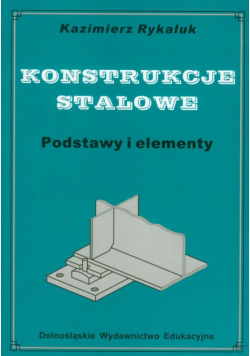 Konstrukcje stalowe Podstawy i elementy