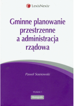Gminne planowanie przestrzenne a administracja rządowa
