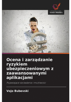 Ocena i zarządzanie ryzykiem ubezpieczeniowym z zaawansowanymi aplikacjami