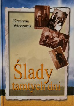 Slady tamtych lat tamtych dni autograf Bednarczyka