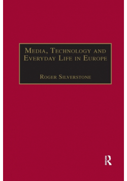 Media, Technology and Everyday Life in Europe