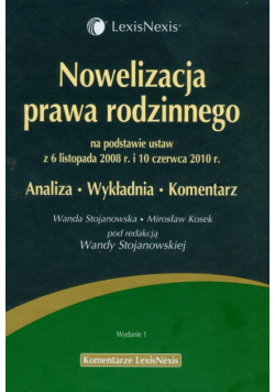 Kosek Mirosław - Nowelizacja prawa rodzinnego na podstawie ustaw z 6 listopada 2008 roku i 10 czerwca 2010 roku