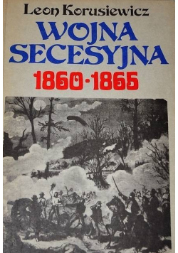 Wojna Secesyjna 1860 1866