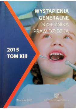 Wystąpienia generalne rzecznika praw dziecka Tom  XIII