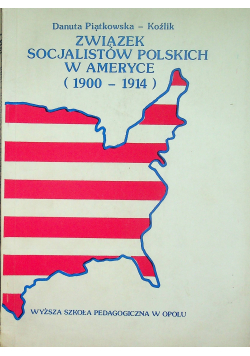 Związek socjalistów polskich w Ameryce 1900 1914
