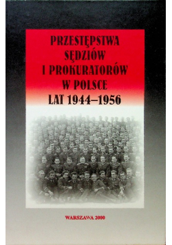 Przestępstwa sędziów i prokuratorów w Polsce lat 1944  1956
