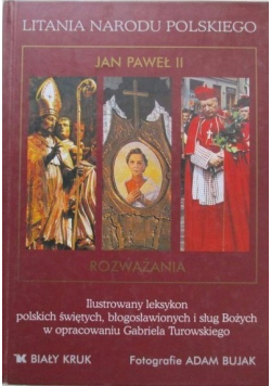 Ilustrowany leksykon polskich świętych błogosławionych i sług Bożych w opracowaniu Gabriela Turowskiego