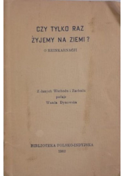 Czy żyjemy tylko raz na Ziemi