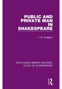 Public and Private Man in Shakespeare