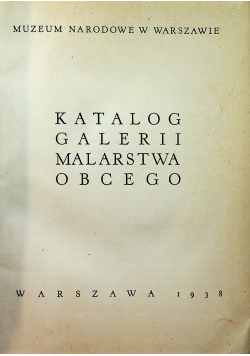 Katalog galerii malarstwa obcego 1938r