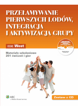 E. - Przełamywanie pierwszych lodów Integracja i aktywizacja grupy