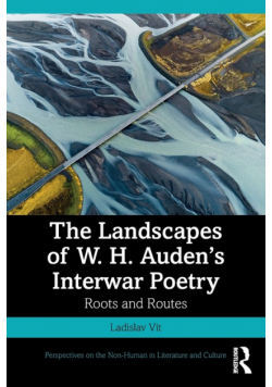 The Landscapes of W. H. Auden's Interwar Poetry