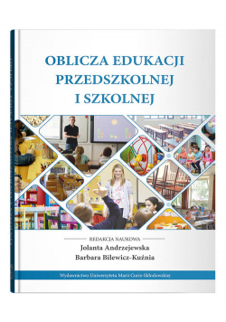 Oblicza edukacji przedszkolnej i szkolnej