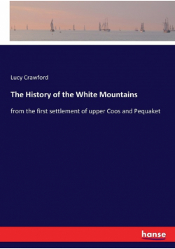 The History of the White Mountains