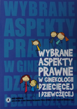 Wybrane aspekty prawne w ginekologii dziecięcej i dziewczęcej