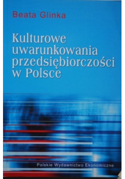 Kulturowe uwarunkowania przedsiębiorczości w Polsce
