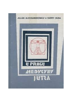 U progu medycyny jutra + Autograf Dudy